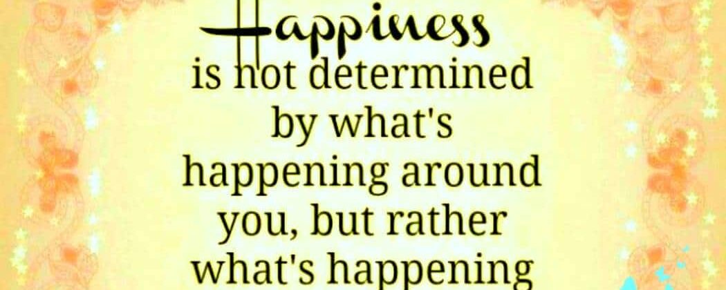 Happiness Comes From Within