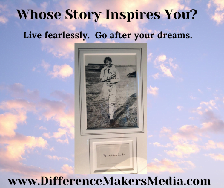 One of my heroes is Amelia Earhart, who inspires me by her courage to dare greatly. Who inspires you