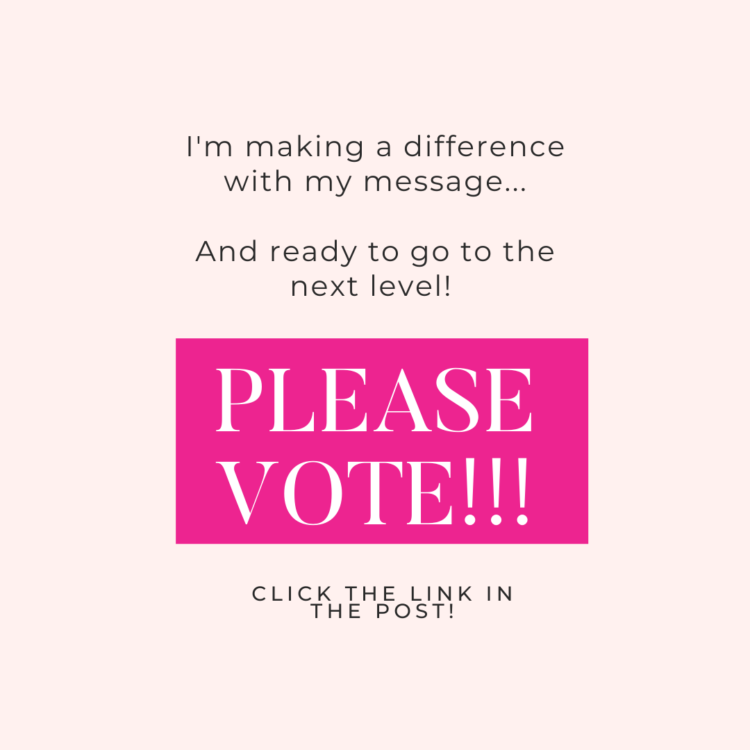 Can you take 30 seconds and vote for me please? I am sooo excited!! I shared the impact I am making 