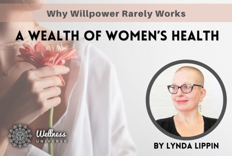 Join @lyndalippin as she shares Why Willpower Rarely Works. In this article, she shares that having 