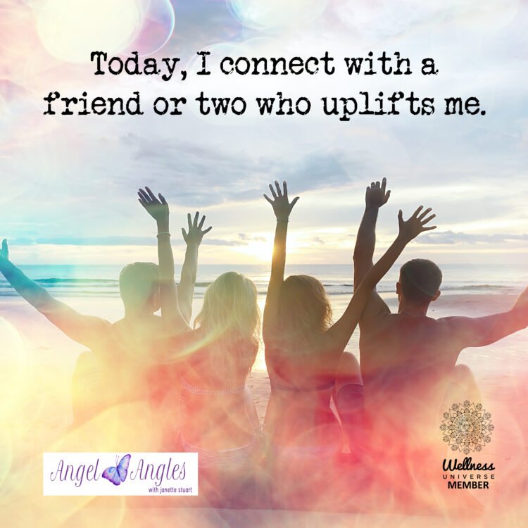 Here’s our Angel Affirmation for Apr. 6, 2022 “Today I connect with a friend or two who 