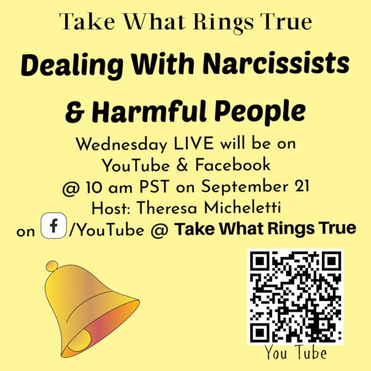 How to deal with harmful people and Narcissists? 10 am Wednesdays on Facebook or YouTube @ Take What