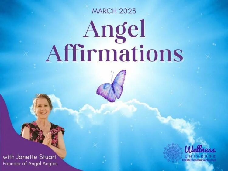 31 Angel Affirmations for March 2023 By Janette Stuart @janettestuart Enjoy the month of March as yo