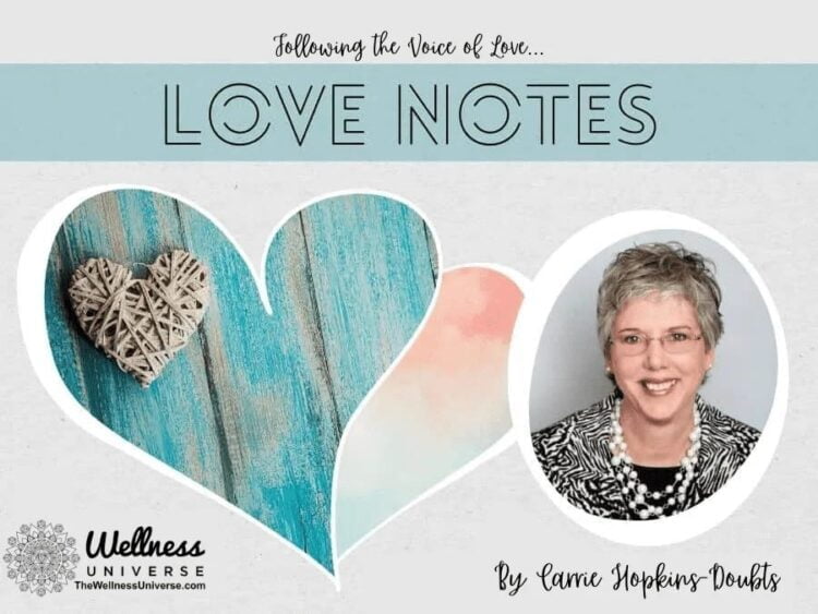 Love Notes – Following the Voice of Love By Carrie Doubts @carriedoubts The voice of love spea