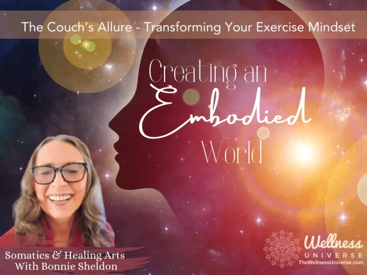 The Couch’s Allure – Transforming Your Exercise Mindset By Bonnie Sheldon @bonniesheldon2 In