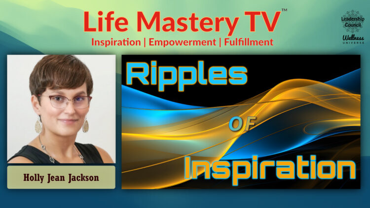 https://wellnessuniverse.learnitlive.com/Class/LMTV-246-Ripples-of-Inspiration-Holly-Jean-Jackson-/2