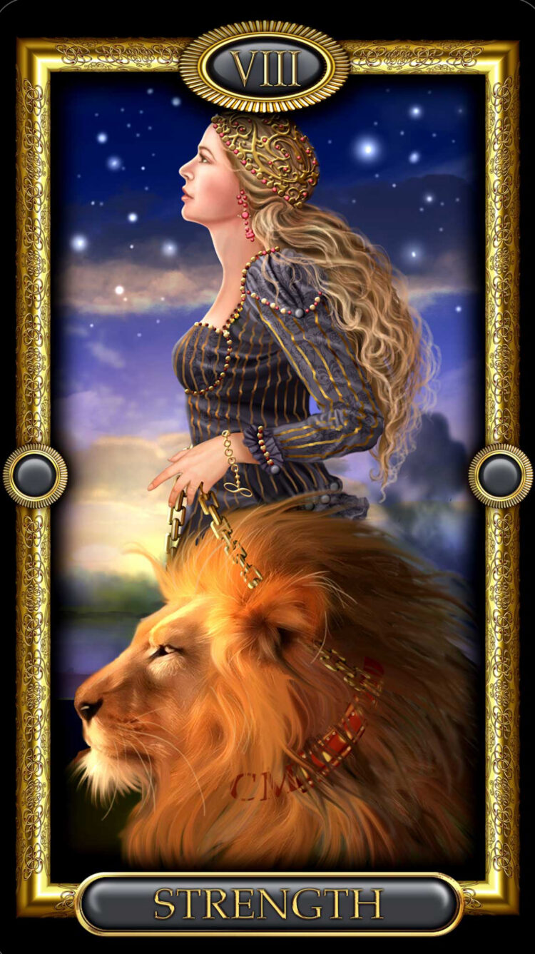 “Today’s a great day to continue the self-mastery journey.” Strength – Tarot Royale Deck