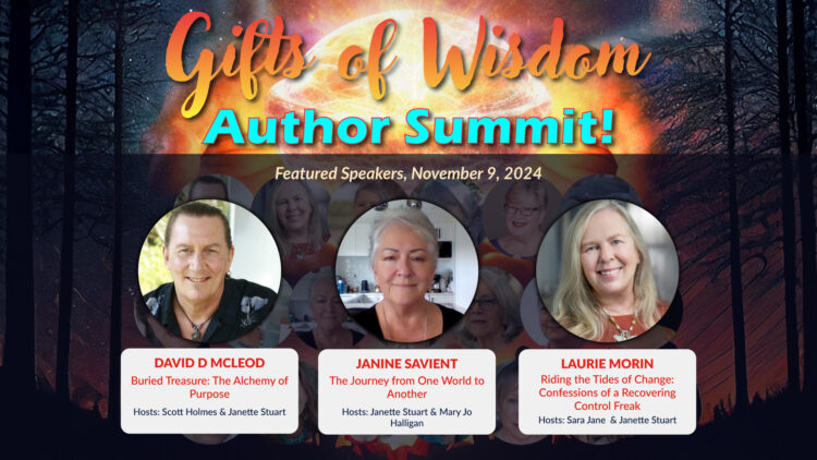 Hi Friends, Today is Day 1 of our Global “Gifts of Wisdom Author Summit”, featuring pres